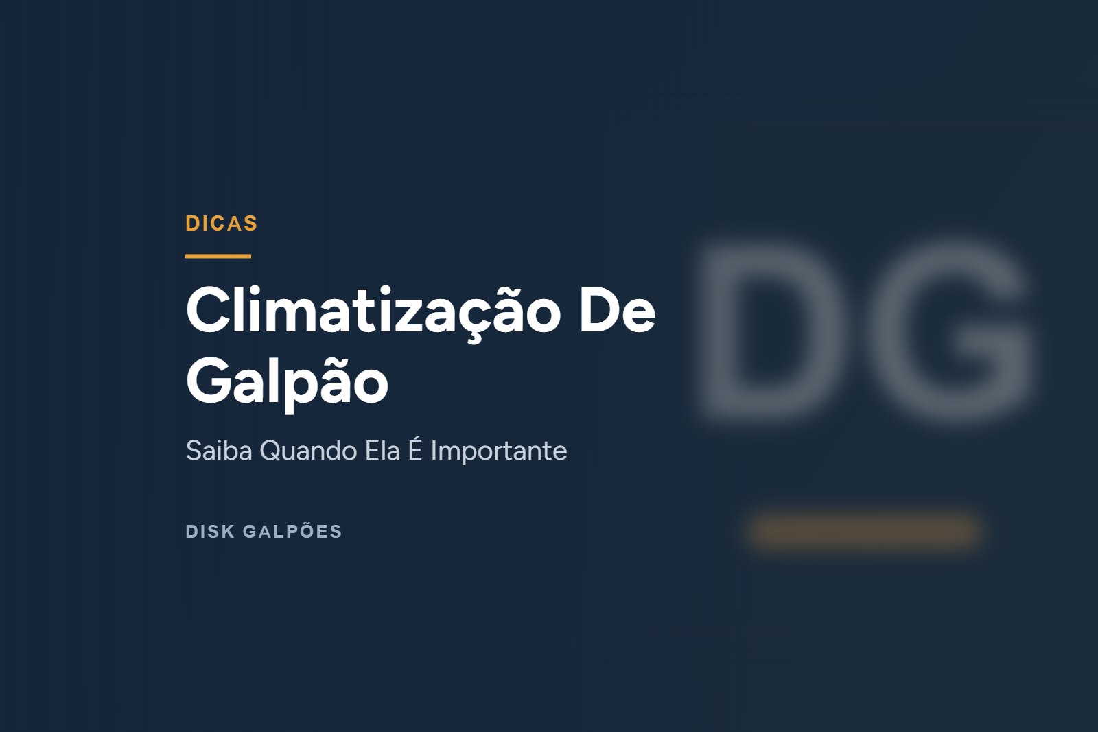 Climatização De Galpão — Saiba Quando Ela É Importante — Disk Galpões
