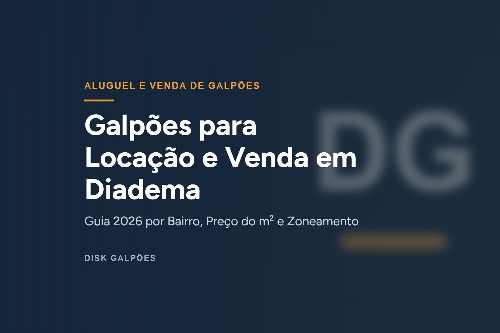 Galpões para Locação e Venda em Diadema: Guia 2026 por Bairro, Preço do m² e Zoneamento — Disk Galpões
